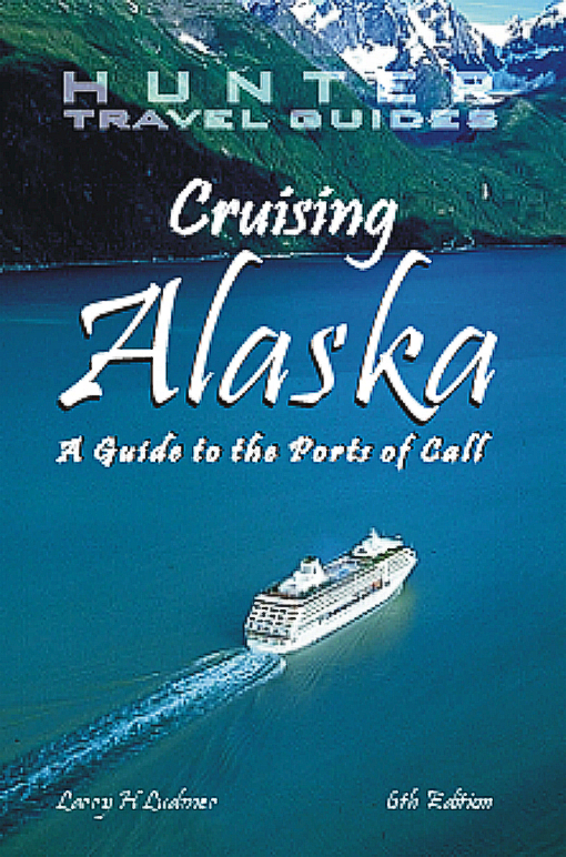 Title details for Cruising Alaska by Ludmer, Larry - Available